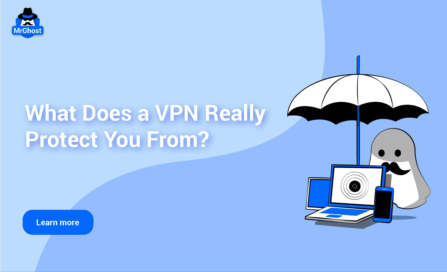 What Does a VPN Really Protect You From?