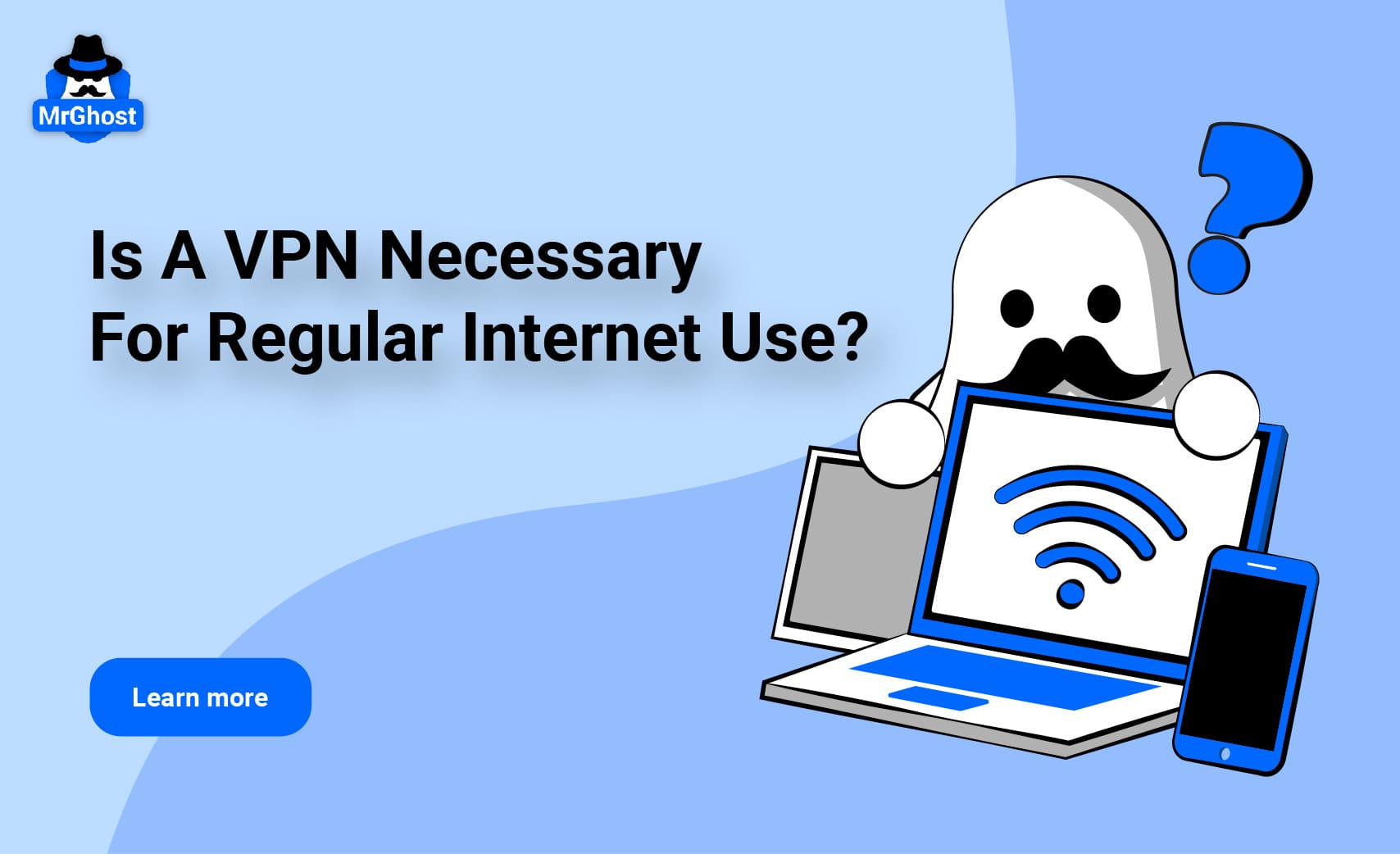 Is A VPN Necessary for Regular Internet Use?