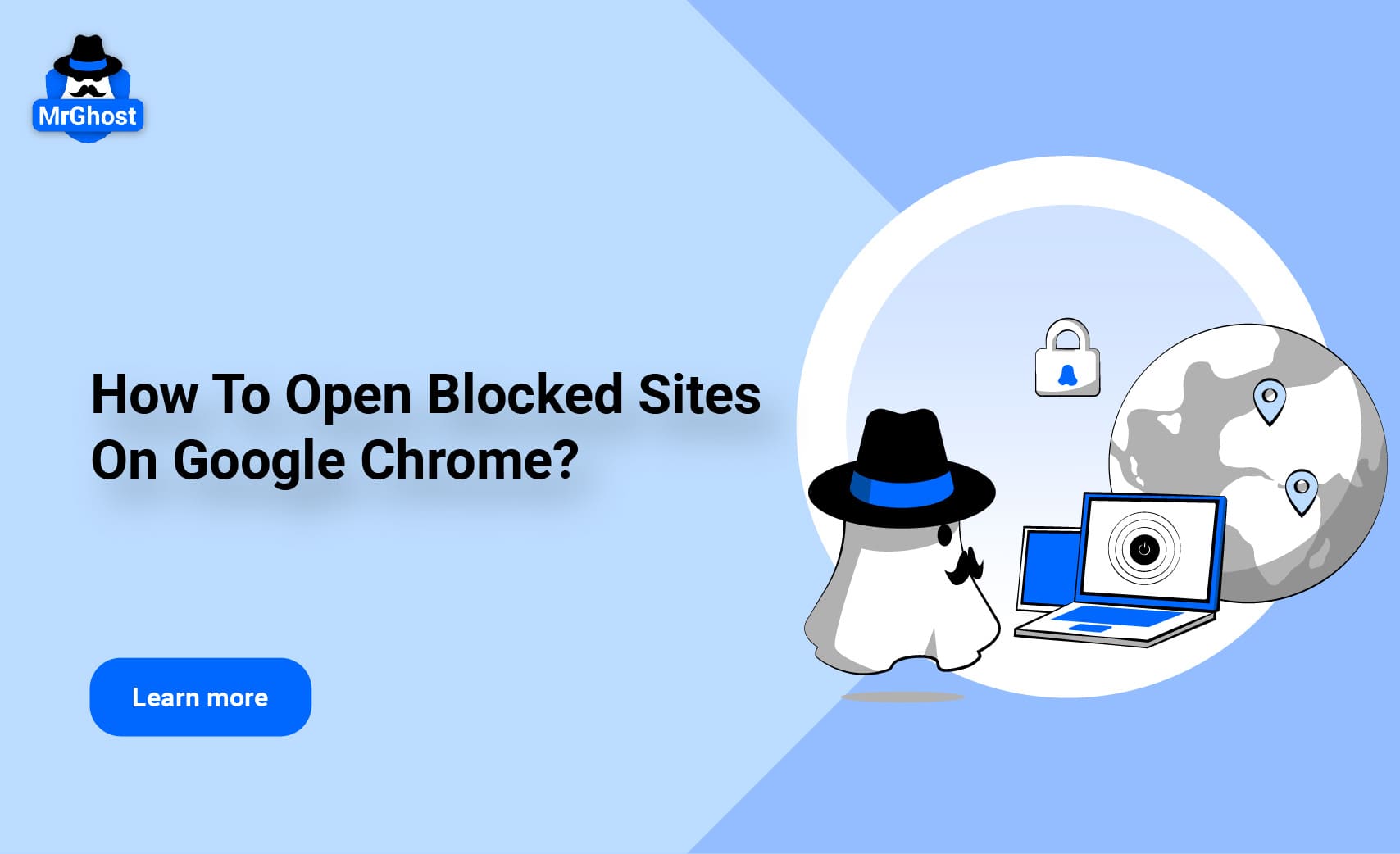 How To Open Blocked Sites on Google Chrome?